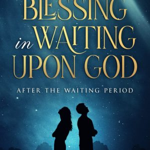 There Is A Blessing In Waiting
