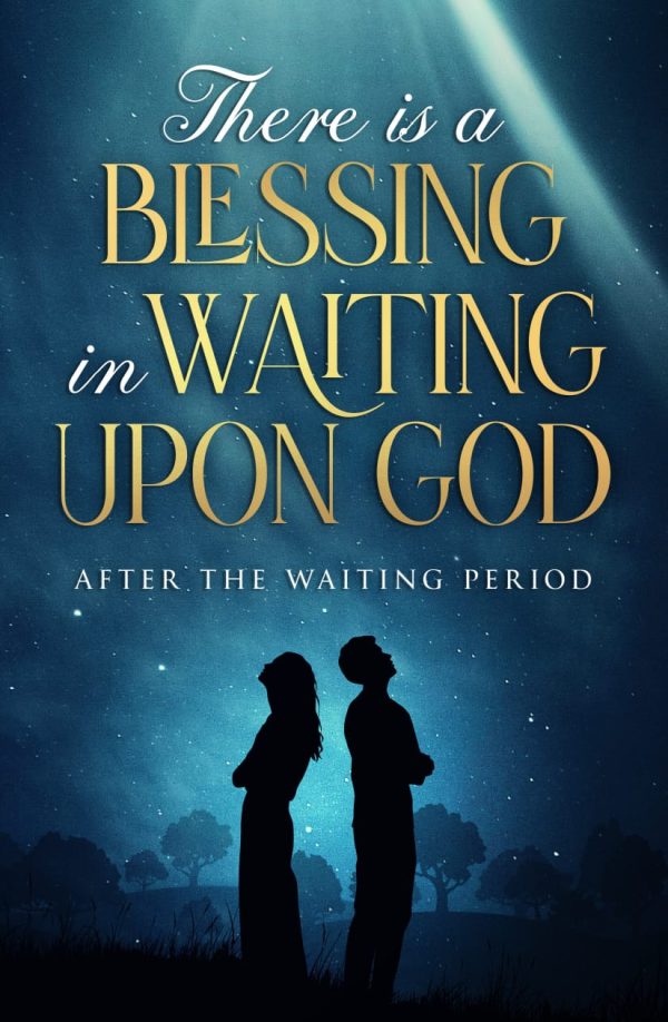 There Is A Blessing In Waiting